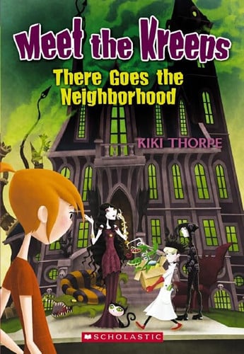 There Goes the Neighborhood (Meet the Kreeps, No. 1)