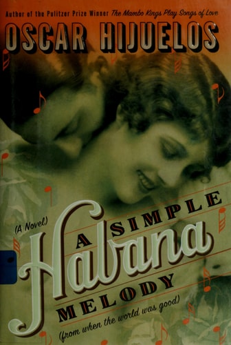 A Simple Habana Melody: (from when the world was good)