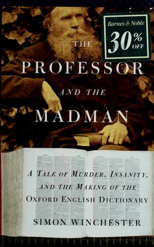 The Professor and the Madman: A Tale of Murder, Insanity and the Making of the Oxford English Dictionary