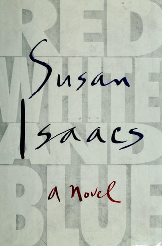Red, White, and Blue: A Novel