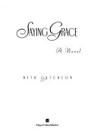 Saying Grace: A Novel