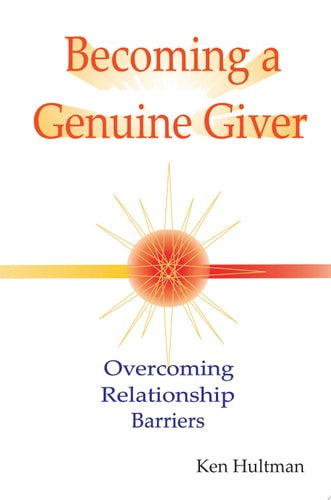 Becoming a Genuine Giver: Overcoming Relationship Barriers