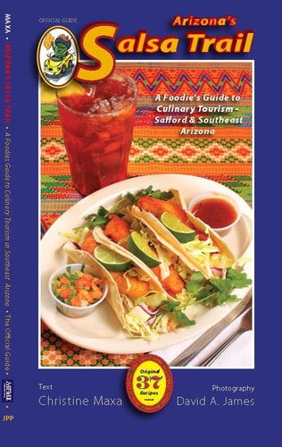 Arizona's Salsa Trail - A Foodie's Guide to Culinary Tourism in Southeastern Arizona