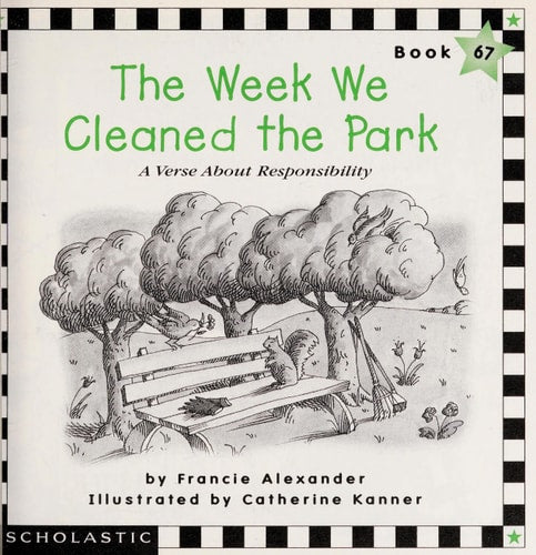 The week we cleaned the park: A verse about responsibility (Scholastic phonics readers)