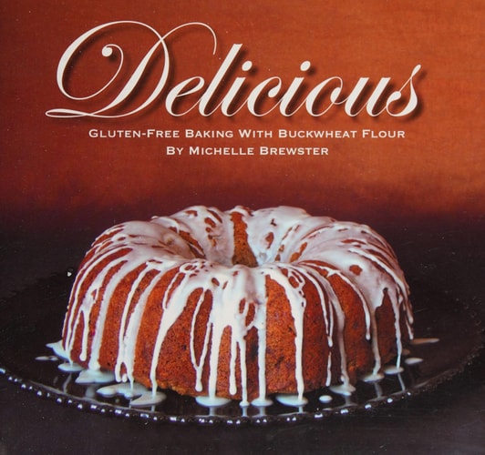 Delicious Gluten-free Baking with Buckwheat Flour