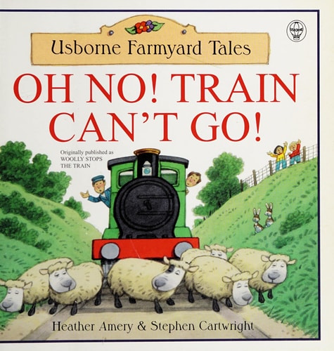 Oh No! Train Can't Go (Usborne Farmyard Tales)