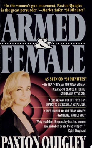 Armed and Female: Twelve Million American Women Own Guns, Should You?