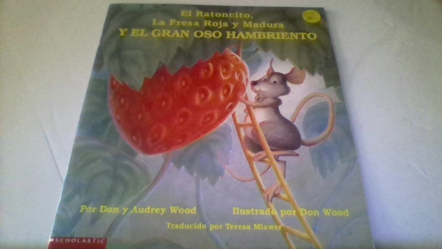 El ratoncito, la fresa roja y madura y el gran oso hambriento