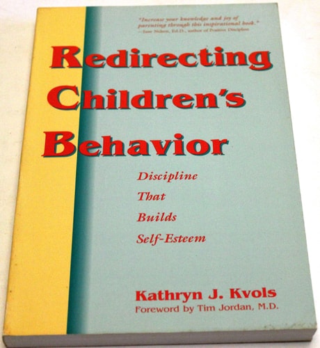 Redirecting Children's Behavior:  Discipline That Builds Self-Esteem