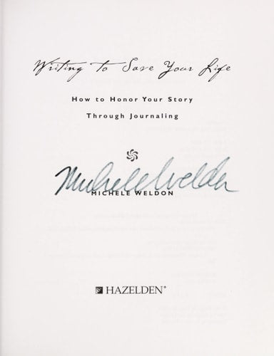 Writing to Save Your Life: How to Honor Your Story Through Journaling