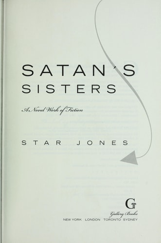 Satan's Sisters: A Novel Work of Fiction
