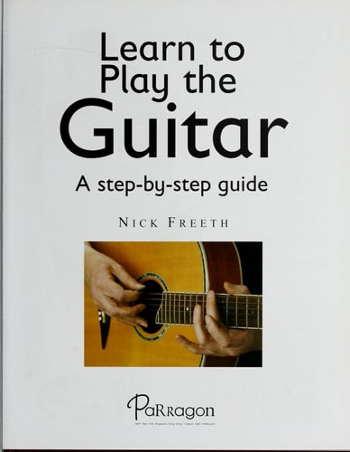Learn to Play the Guitar: A Step-by-step Guide
