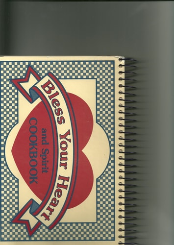 Bless Your Heart and Spirit Cookbook
