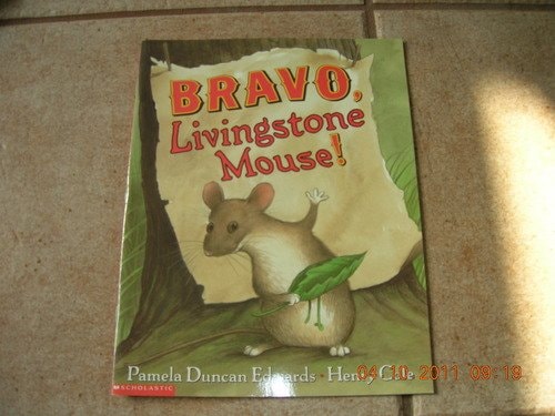 Bravo, Livingstone Mouse!