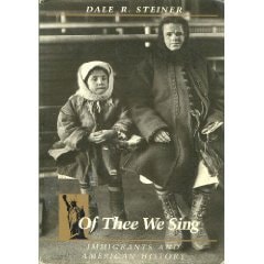 OF THEE WE SING:IMMIGRATION &AMERICAN HISTORY
