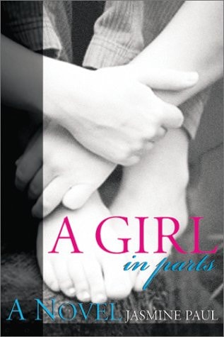 A Girl, in Parts: A Novel