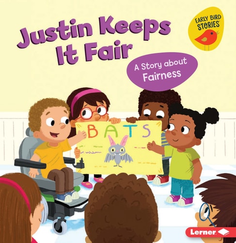 Justin Keeps It Fair: A Story about Fairness (Building Character (Early Bird Stories ™))