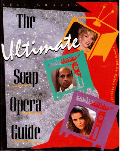 The Ultimate Soap Opera Guide: The Inside Scoop on Your Favorite Daytime Soaps