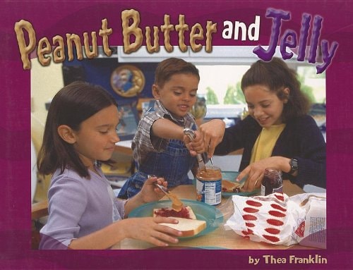 Steck-Vaughn Shutterbug Books: Leveled Reader Grades K - 1 Peanut Butter and Jelly, Social Studies (Steck-vaughn Shutterbug Books Leveled Reader: Social Studies)