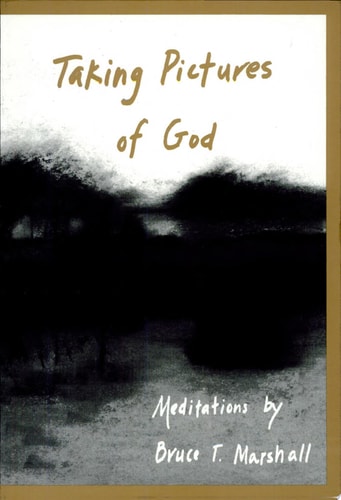 Taking Pictures of God: Meditations