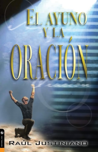 Ayuno, y la Oración, El