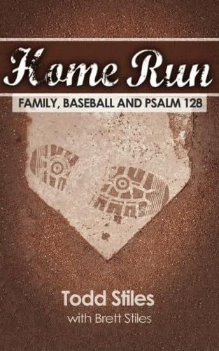 Home Run: Family, Baseball and Psalm 128