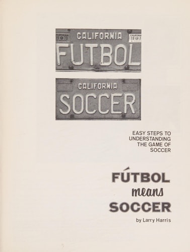Futbol Means Soccer: Easy Steps to Understanding the Game