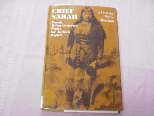 Chief Sarah: Sarah Winnemucca's Fight for Indian Rights