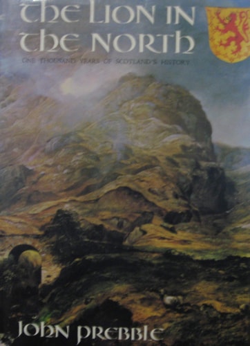 The Lion in the North: One Thousand Years of Scotland's History