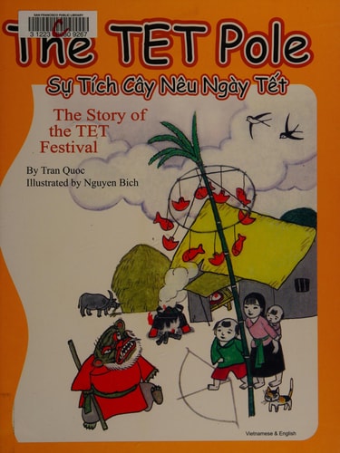 The TET Pole: The Story of TET Festival (English and Vietnamese Edition)
