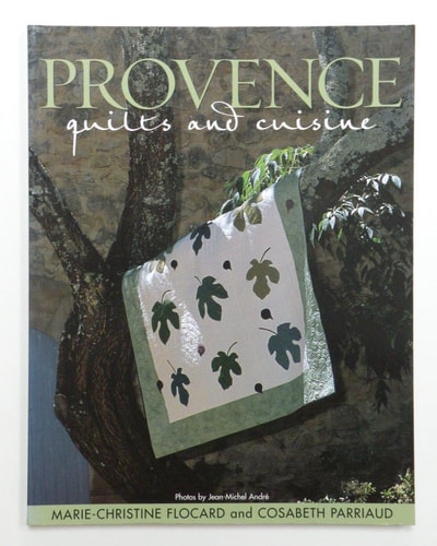 Provence Quilts and Cuisine