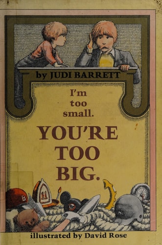 I'm Too Small, You're Too Big