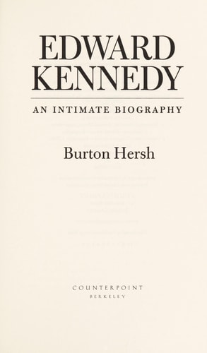 Edward Kennedy: An Intimate Biography