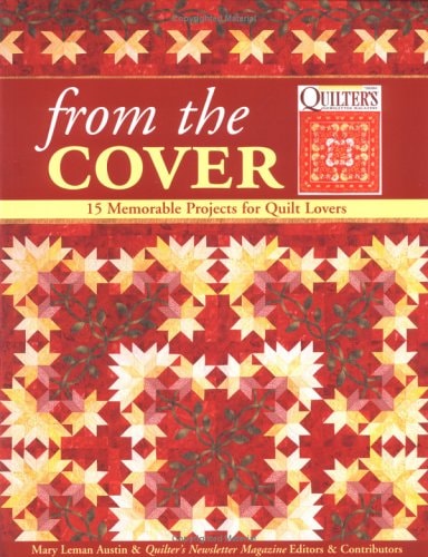 From the Cover: 15 Memorable Projects for Quilt Lovers