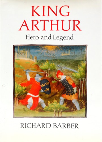 King Arthur: Hero and Legend