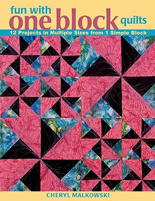 Fun with One Block Quilts