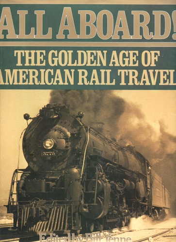 All Aboard! The Golden Age of American Rail Travel