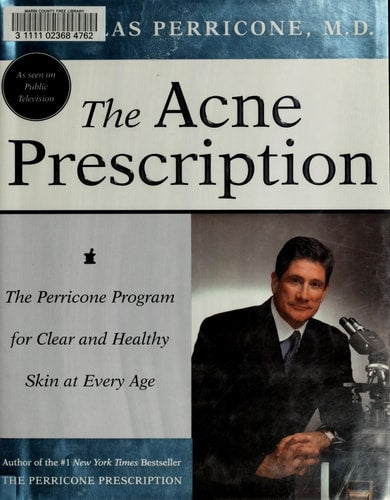 The Acne Prescription: The Perricone Program for Clear and Healthy Skin at Every Age