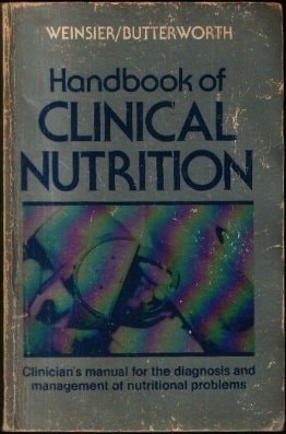 Handbook of clinical nutrition: Clinician's manual for the diagnosis and management of nutritional problems