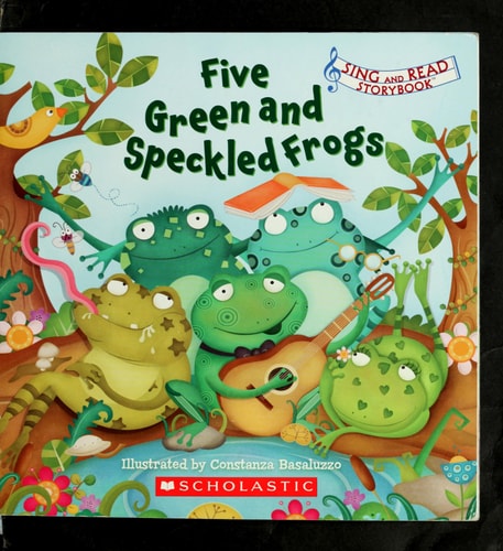 Five Green and Speckled Frogs (Sing and Read Storybook)