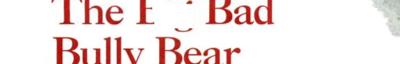The Big Bad Bully Bear (Pictureback(R))