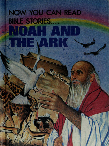 Noah and the Ark (Now you can read--Bible Stories)