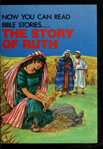 The Story of Ruth (Now You Can Read Bible Stories...)