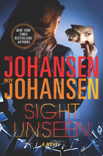 Sight Unseen: A Novel (Kendra Michaels)
