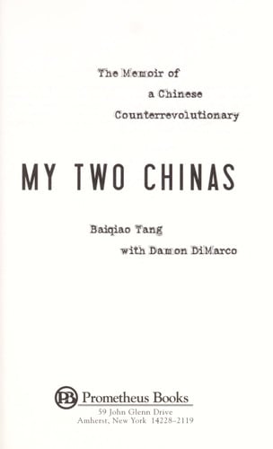 My Two Chinas: The Memoir of a Chinese Counterrevolutionary