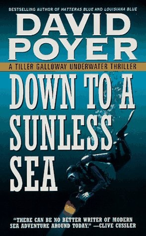 Down to a Sunless Sea: A Tiller Galloway Underwater Thriller
