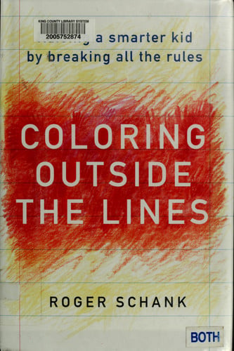 Coloring Outside the Lines: Raising A Smarter Kid by Breaking All the Rules