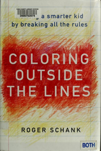 Coloring Outside the Lines: Raising A Smarter Kid by Breaking All the Rules