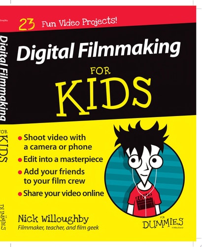 Digital Filmmaking For Kids For Dummies
