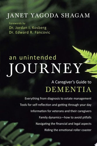 An Unintended Journey: A Caregiver's Guide to Dementia